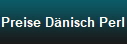 Preise Dnisch Perl